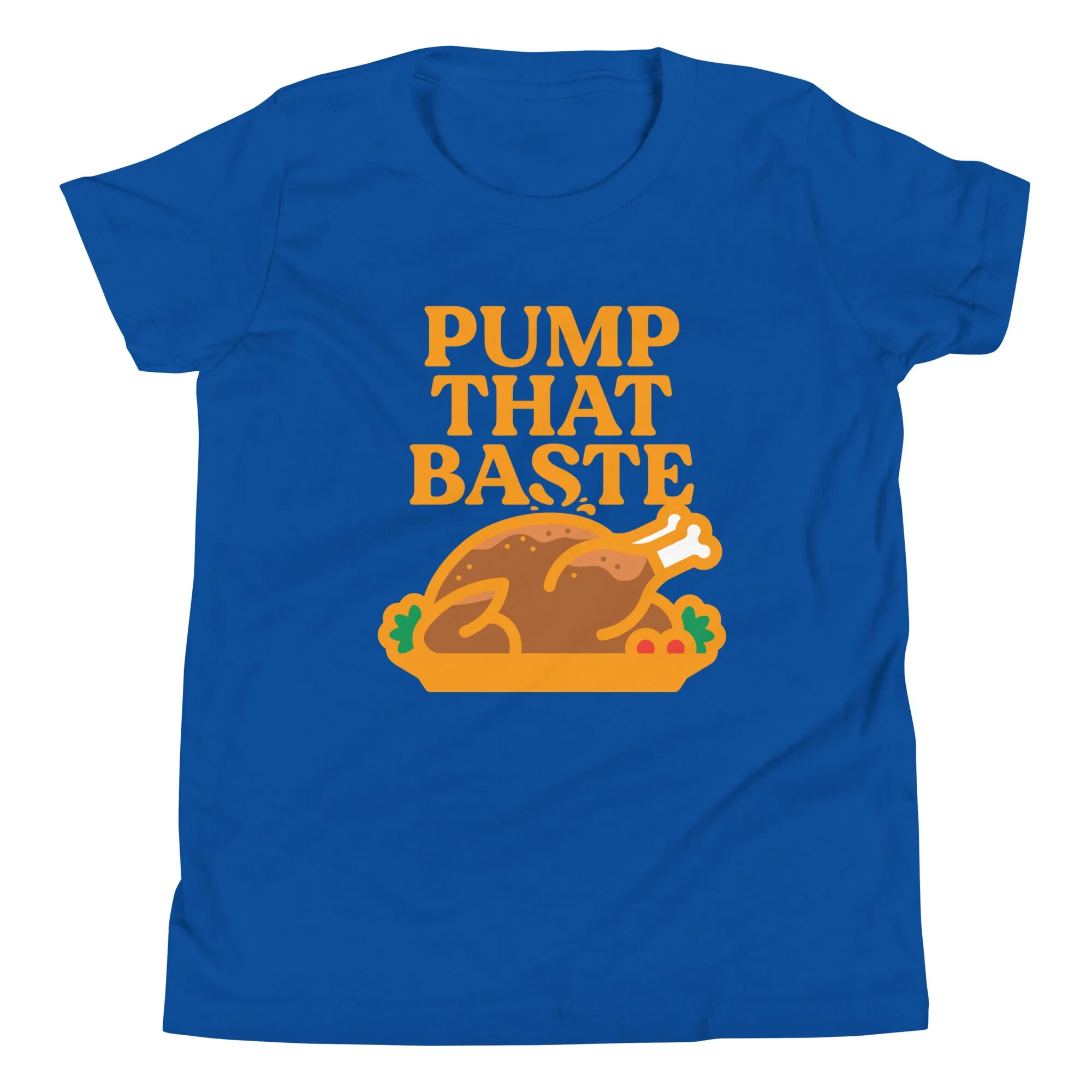 Pump That Baste Kid's Youth Tee