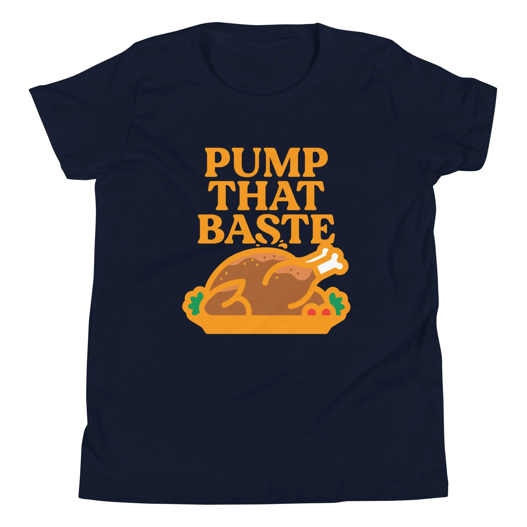 Pump That Baste Kid's Youth Tee