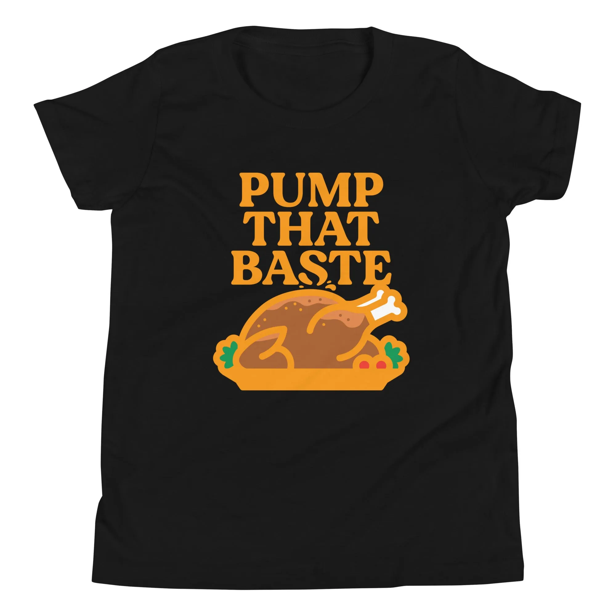 Pump That Baste Kid's Youth Tee