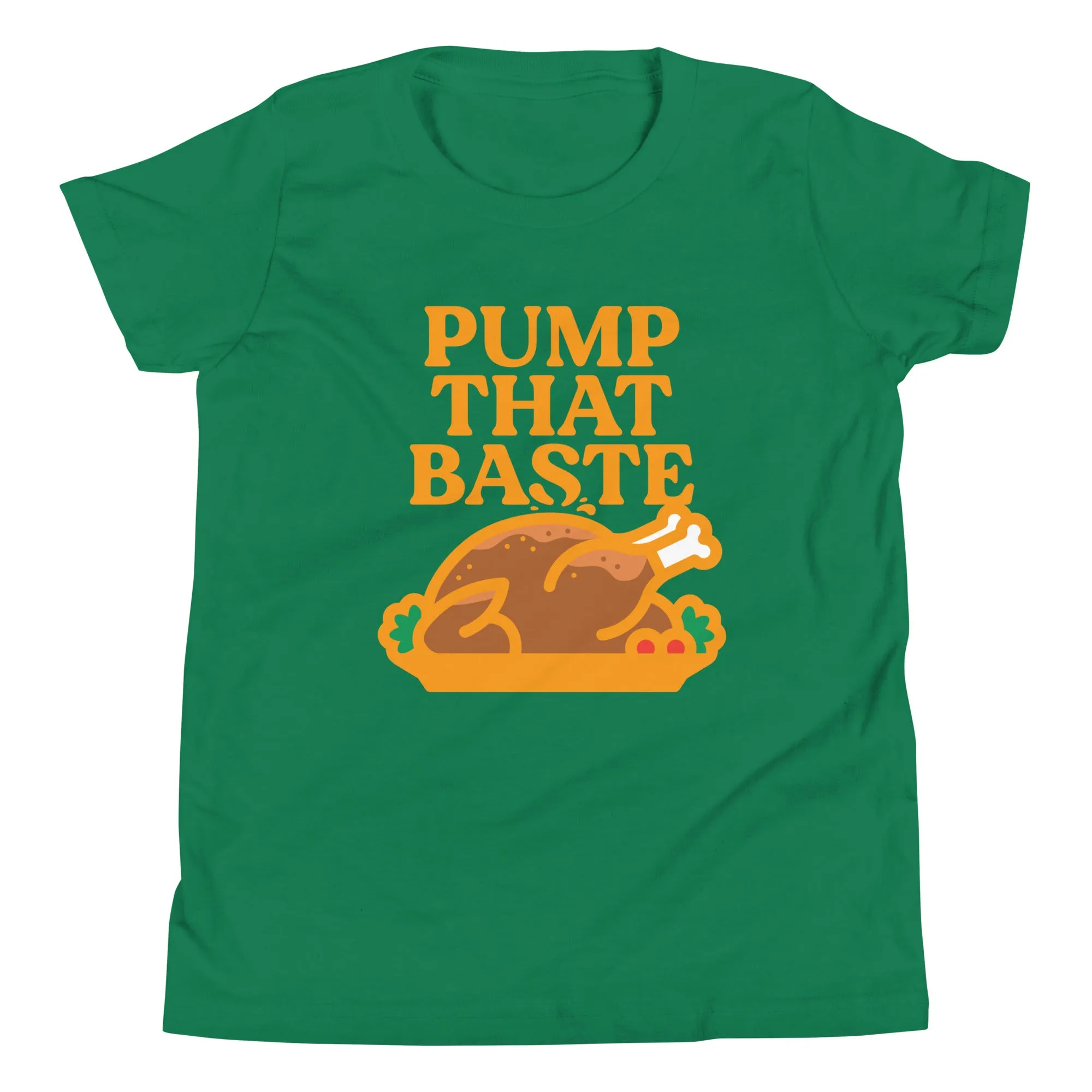 Pump That Baste Kid's Youth Tee